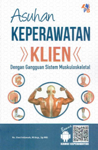 Image of ASUHAN KEPERAWATAN KLIEN DENGAN GANGGUAN SISTEM MUSKULOSKELETAL