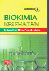 Image of BIOKIMIA KESEHATAN BIOKIMIA DASAR UNTUK PROFESI KESEHATAN