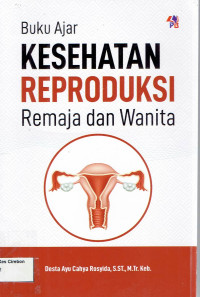 Image of BUKU AJAR KESEHATAN REPRODUKSI REMAJA DAN WANITA