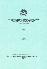 Image of PENGARUH SENAM YOGA TERHADAP TEKANAN DARAH PADA PRA LANSIA DENGAN HIPERTENSI DI UOT PUSKESMAS TEGALGUBUG KABUPATEN CIREBON TAHUN 2019
