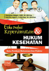 Image of ETIKA PROFESI KEPERAWATAN DAN HUKUM KESEHATAN