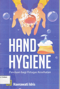 Image of HAND HYGIENE Panduan bagi Petugas Kesehatan