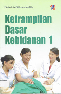Image of KETERAMPILAN DASAR KEBIDANAN 1