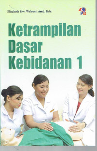 Image of Ketrampilan Dasar Kebidanan 1