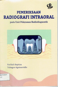 Image of PEMERIKSAAN RADIOGRAFI INTRAORAL pada Unit Pelayanan Radiodiagnostik