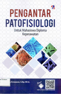 Image of PENGANTAR PATOFISIOLOGI UNTUK MAHASISWA DIPLOMA KEPERAWATAN