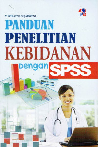 Image of Panduan Penelitian Kebidanan dengan SPSS