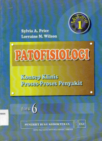 Image of Patofisiologi Konsep Klinis Proses-Proses Penyakit Ed.6 Vol.1