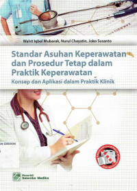 Image of Standar Asuhan Keperawatan dan Prosedur Tetap dalam Praktik Keperawatan