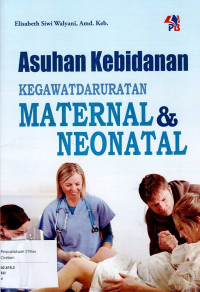 Image of Asuhan Kebidanan Kegawatdaruratan Maternal & Neonatal