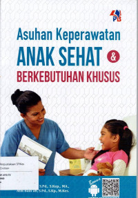 Image of ASUHAN KEPERAWATAN ANAK SEHAT & BERKEBUTUHAN KHUSUS