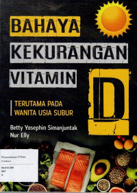 Image of BAHAYA KEKURANGAN VITAMIN D TERUTAMA PADA WANITA USIA SUBUR