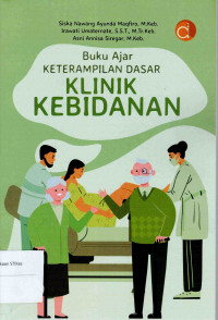 Image of BUKU AJAR KETERAMPILAN DASAR KLINIK KEBIDANAN