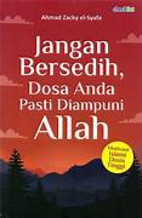 Image of JANGAN BERSEDIH DOSA ANDA PASTI DIAMPUNI ALLAH