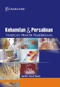 Image of KEHAMILAN DAN PERSALINAN PANDUAN PRAKTIK PEMERIKSAAN