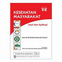 Image of KESEHATAN MASYARAKAT TEORI DAN APLIKASI