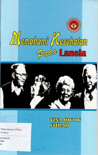 Image of MEMAHAMI KESEHATAN PADA LANSIA