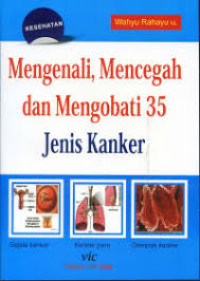 Image of MENGENALI ,MENCEGAH DAN MENGOBATI 35 JENIS KANKER