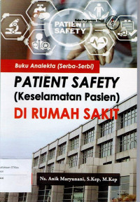 Image of PATIENT SAFETY (Keselamatan pasien) DI RUMAH SAKIT