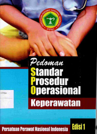Image of PEDOMAN STANDAR PROSEDUR OPERASIONAL KEPERAWATAN EDISI 1