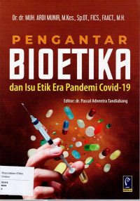Image of PENGANTAR BIOETIKA DAN ISU ETIK ERA PANDEMI COVID-19