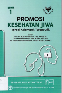 Image of PROMOSI KESEHATAN JIWA TERAPI KELOMPOK TERAPEUTIK BUKU 1