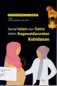 Image of SERIAL ISLAM SAINS DALAM KEGAWATDARURATAN KEBIDANAN