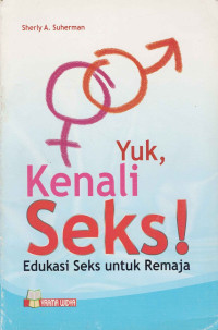 Image of YUK,KENALI SEKS .EDUKASI SEKS UNTUK REMAJA