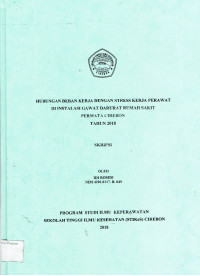 Image of HUBUNGAN BEBAN KERJA DENGAN STRESS KERJA PERAWAT DI INSTALASI GAWAT DARURAT RUMAH SAKIT PERMATA CIREBON TAHUN 2018