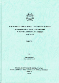 Image of HUBUNGAN KEPATUHAN MENJALANI KEMOTERAPI INJEKSI DENGAN KUALITAS HIDUP PASIEN KANKER DI RUMAH SAKIT PERMATA CIREBON TAHUN 2018