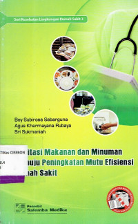 Image of Sanitasi makanan dan minuman menuju peningkatan mutu efisiensi rumah sakit