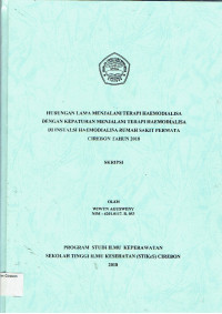Image of HUBUNGAN LAMA MENJALANI TERAPI HAEMODIALISA DENGAN KEPATUHAN MENJALANI TERAPI HAEMODIALISA DI INSTALSI HAEMODIALISA RUMAH SAKIT PERMATA CIREBON TAHUN 2018